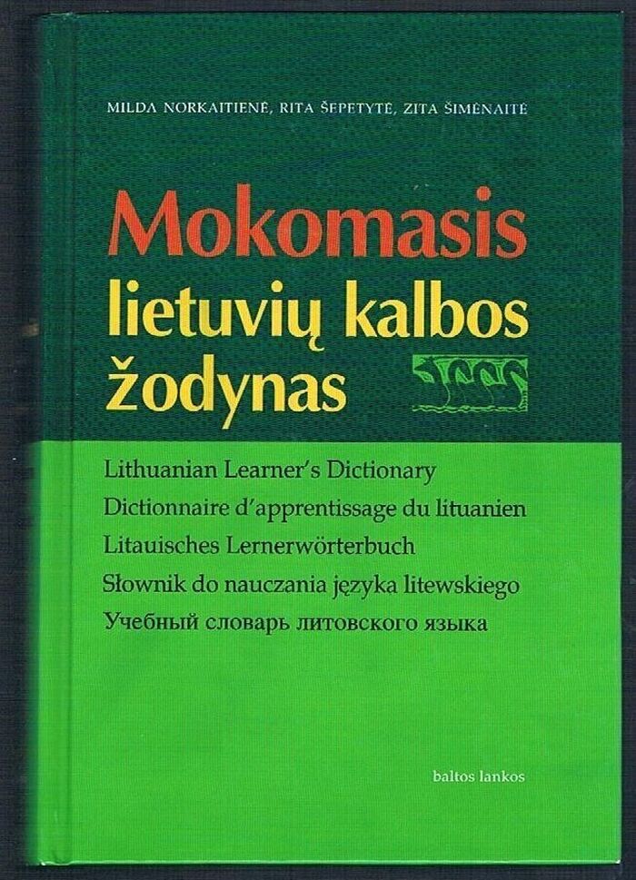 Lithuanian Learner's Dictionary:
Lithuanian Learner’s Dictionary.  Mokomasis lietuviu kalbos zodynas. Image