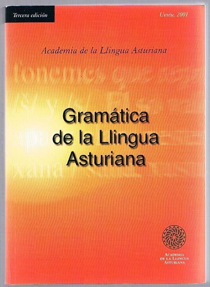 Gramática de la llingua Asturiana
Tercera edición. Image