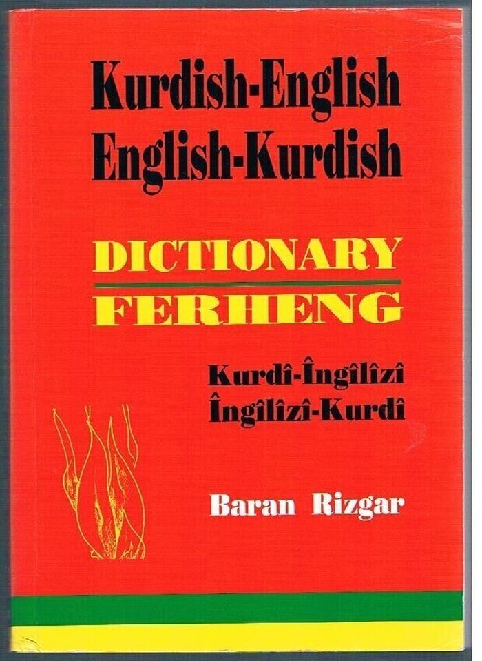 Kurdish-English, English-Kurdish Dictionary.  Kurmanci.
Ferheng.  Kurdi-Ingilizi, Ingilizi-Kurdi. Image
