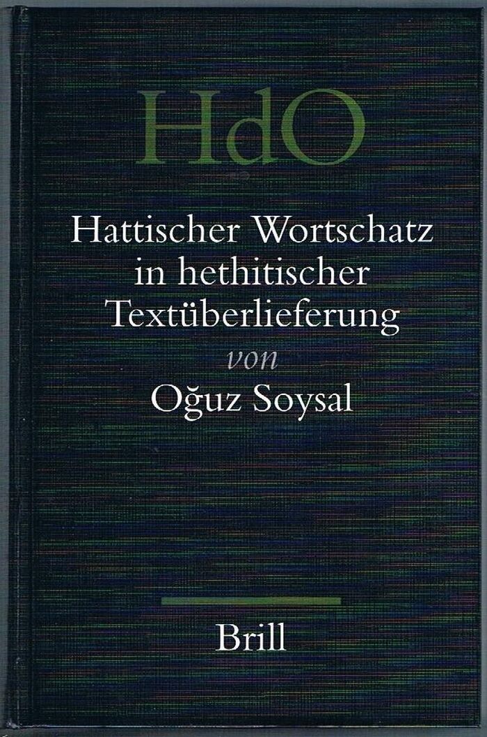 Hattischer Wortschatz in Hethitischer Textüberlieferung:
Handbook of Oriental Studies. Handbuch Der Orientalistik.  Section 1. The Near and Middle East, Volume: 74. [Hittite and Hattian]. Image