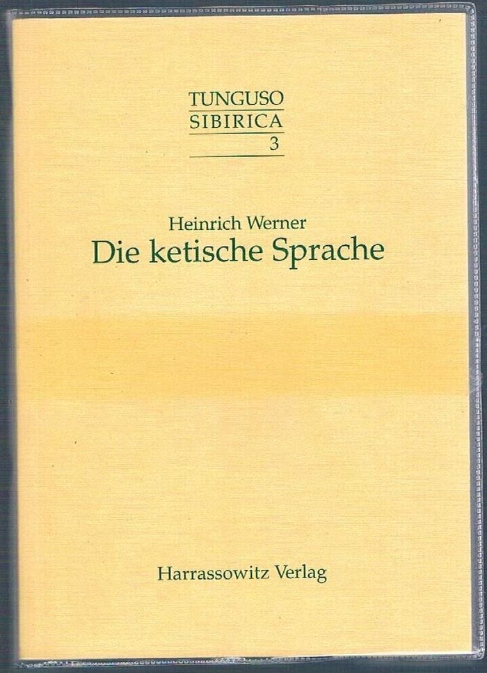 Die ketische Sprache:
Tunguso Sibirica Band 3. [Ket (Ostyak) languages]. Herausgegeben von Michael Weiers und Hans-Rainer Kämpfe. Image