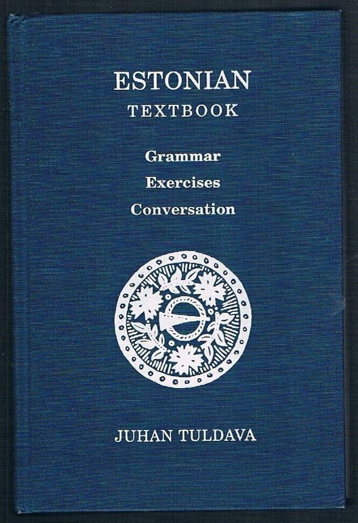 Estonian Textbook:
Grammar, Exercises, Conversation.  Translated into English & revised by Ain Haas. Indiana University Uralic and Altaic Series. Denis Sinor, Editor. Volume 159. Image