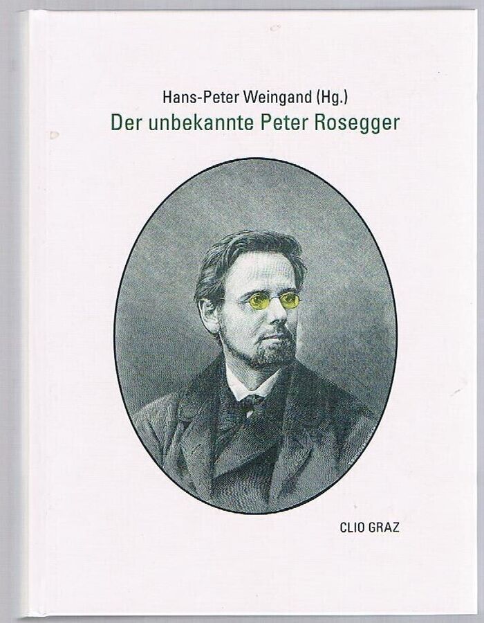 Der unbekannte Peter Rosegger:
 Image