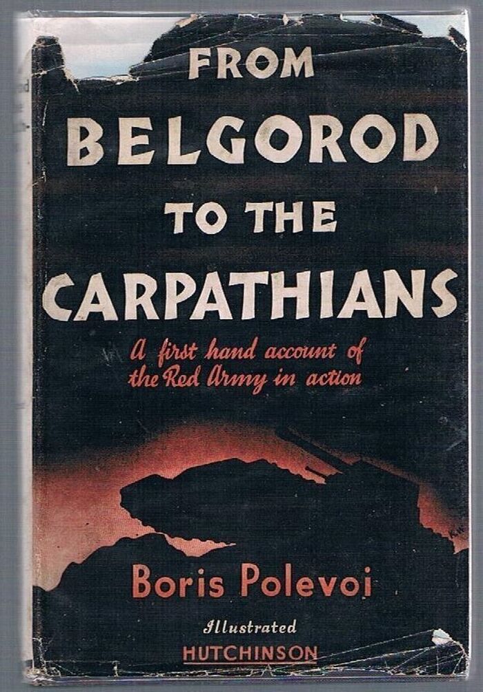 From Belgorod to the Carpathians:
A first hand account of the Red Army in action.  From a Soviet War Correspondent’s Notebook. Image