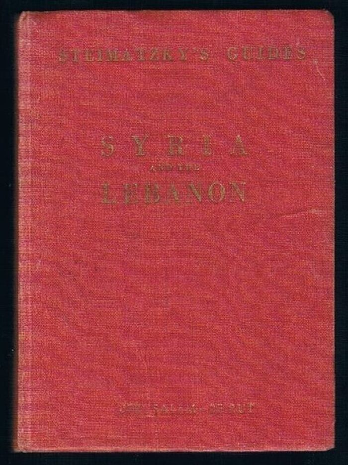Syria and the Lebanon:
Steimatzky's Guides.  [Reprint of] Second Edition, December 1941. Image