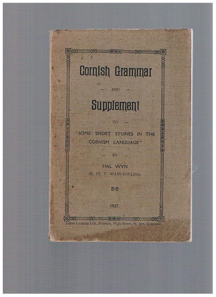 Cornish Grammar and Supplement to
“Some Short Stories in the Cornish language”. 3/6. Image