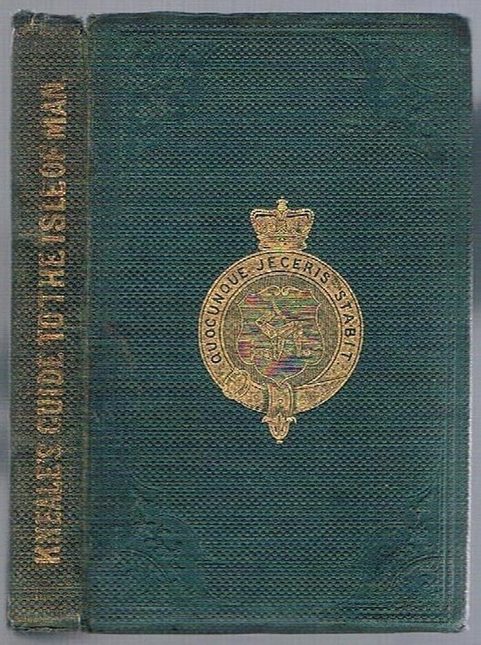 Kneale's Guide to the Isle of Man,
comprising an Account of the Island, Historical, Physical, Archæological, and Topographical, and all the information desirable for visitors and tourists. To which is appended A Collection of Entertaining manx Legends.  Illustrated with Numerous Engravings. Image