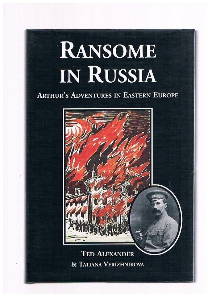 Ransome in Russia:
Arthur’s Adventures in Eastern Europe. Image