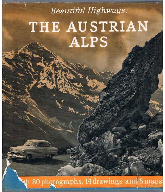 The Austrian Alps:
Beautiful Highways. 80 Photographs, 9 Drawings, 6 Maps. Image
