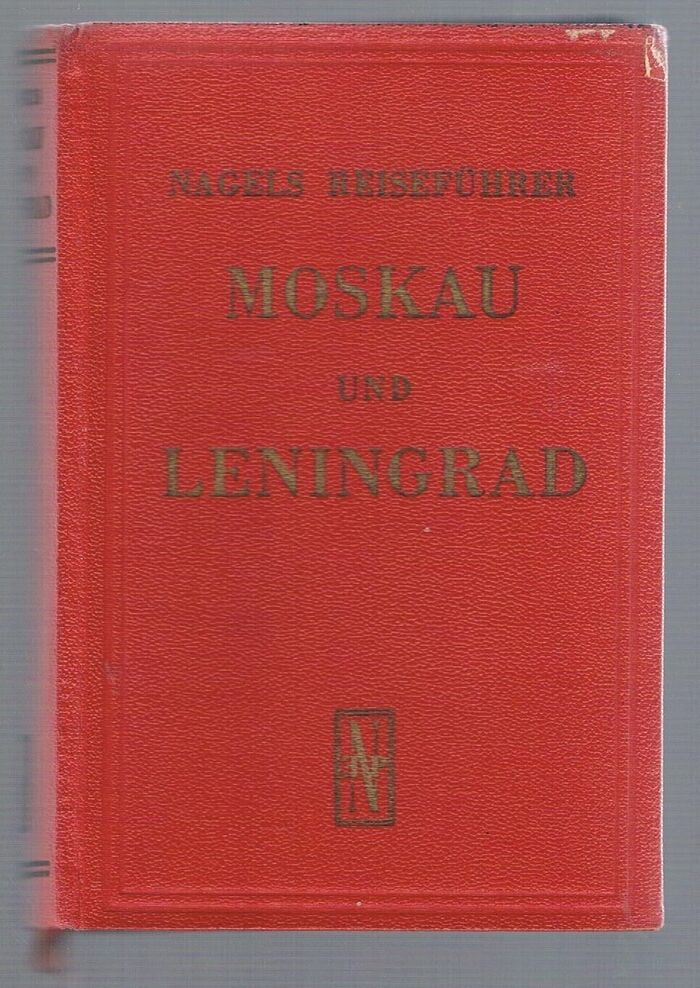 Nagels Reiseführer: Moskau und Umgebung. Leningrad und Umgebung
Erste Auflage. [Nagel’s Guide to Moscow and Leningrad All text in German]. xii-272 Seiten, 2 Stadtpläne und 4 ein- und zweifarbige Wegstreckenpläne. Image