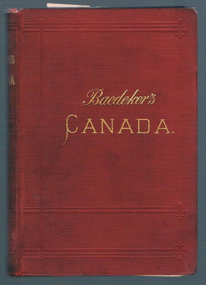 The Dominion of Canada: (Royal Museum & Library Peel Park..
with Newfoundland and an Excursion to Alaska.  Handbook for Travellers.  With 10 maps and 7 plans.  Second revised edition. Image