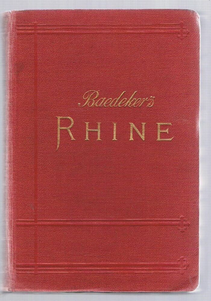 The Rhine:
from Rotterdam to Constance. Handbook for Travellers. With 52 maps and 29 plans. Sixteenth revised edition? Image