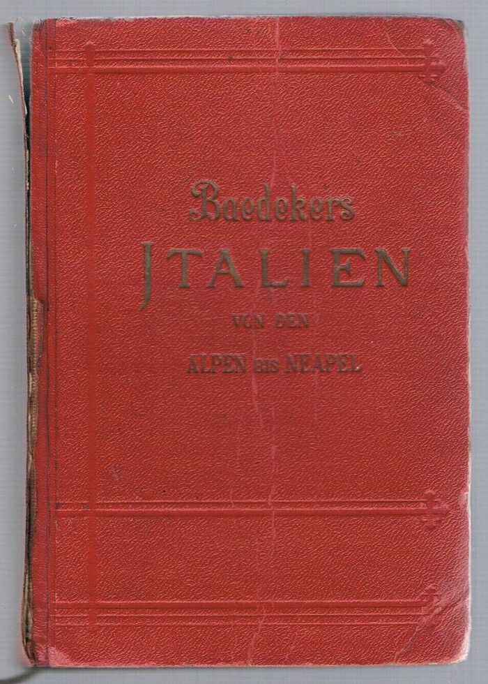 Italien:
von den Alpen bis Neapel.  Kurzes Reisehandbuch.  Mit 25 Karten,  29 Plänen, 23  Grundrissen. Sechste Auflage. Image