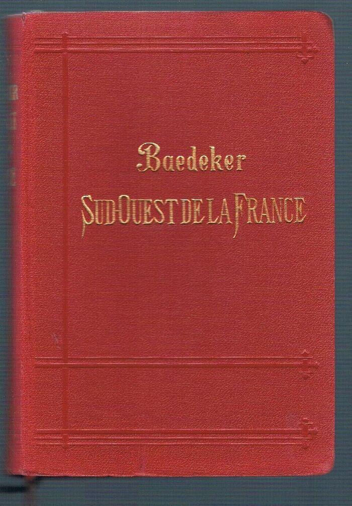 Le Sud-Ouest de la France [Gonduin de Junca]
de la Loire à la frontière d’Espagne; Manuel du voyageur. Avec 13 cartes et 25 plans de villes et un panorama. Huitième édition. Revue et mise a jour. Image