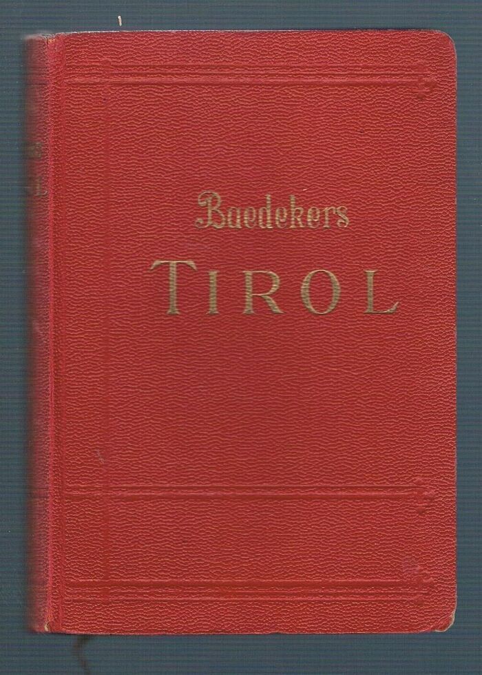 Tirol:
Vorarlberg, Westliches Salzburg, Hochkärnten.  Reisehandbuch.  Mit 36 Karten, 6 Plänen, 8 Panoramen, 6 Stadtwappen.  Einundvierzigste Auflage. Image