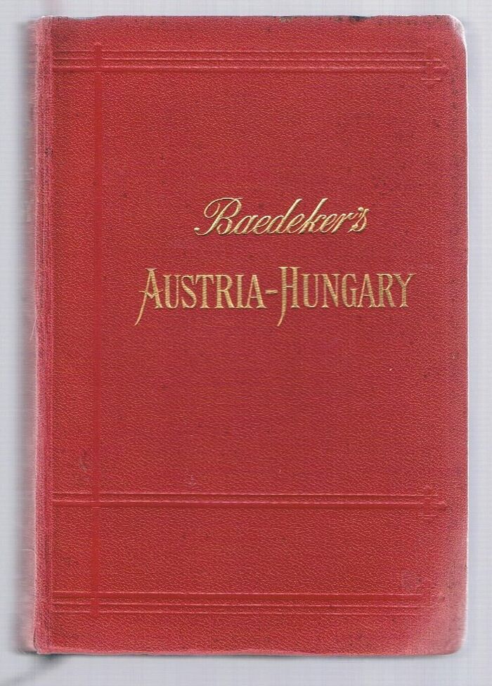 Austria-Hungary including Dalmatia and Bosnia:
Handbook for Travellers. Tenth Edition. With 33 maps and 44 plans. Revised and augmented. Image