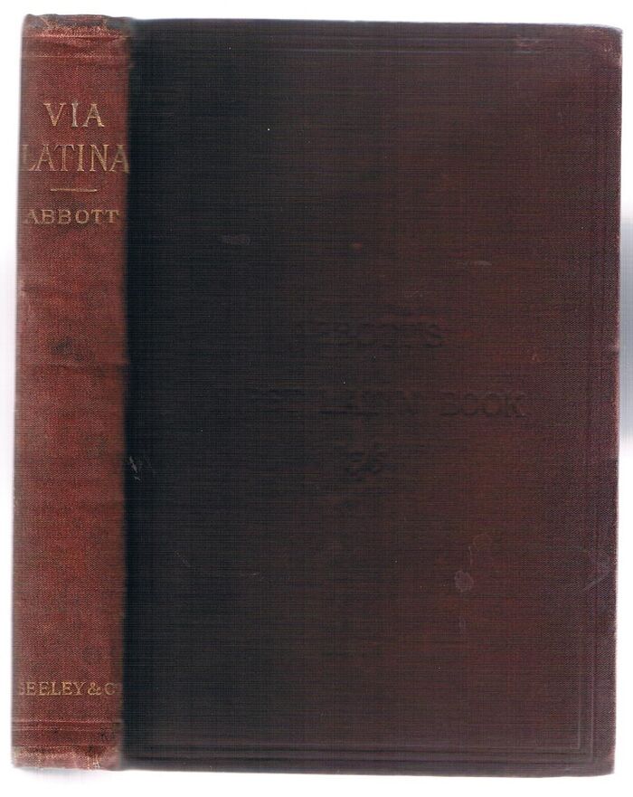 Via Latina:
A First Latin Book. Including Accidence, Rules of Syntax, Exercises, Vocabularies, and Rules for Construing. [By the author of “Flatland”]. Image