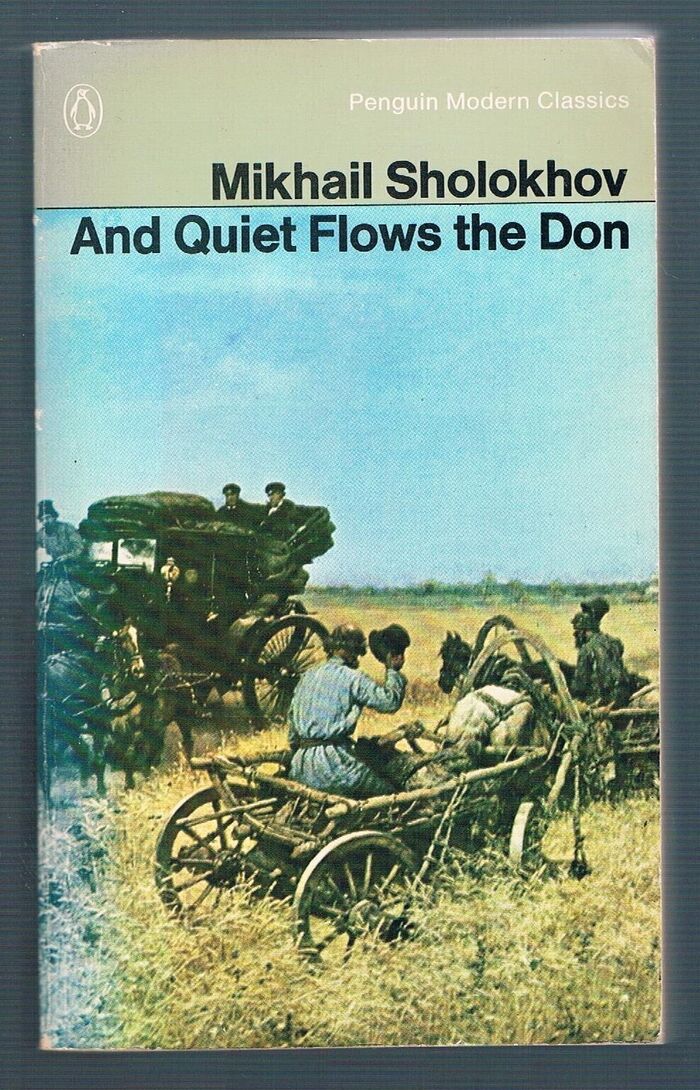 And Quiet Flows the Don.
Translated from the Russian by Stephen Garry. Penguin Modern Classics 2775. Image