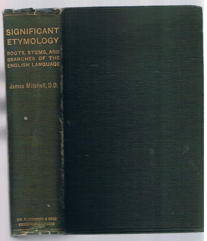 Significant Etymology
or Roots, Stems, and Branches of the English Language. Image