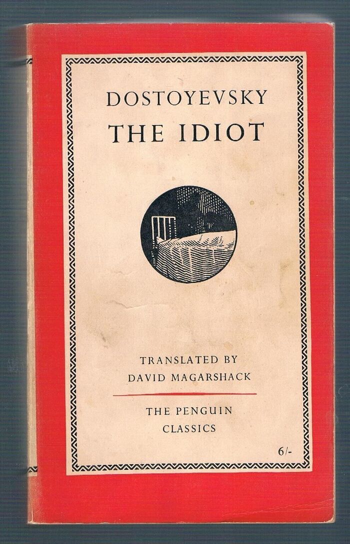 The Idiot.
L54. Translated with an Introduction by David Magarshack. The Penguin Classics edited by E. V. Rieu. Image