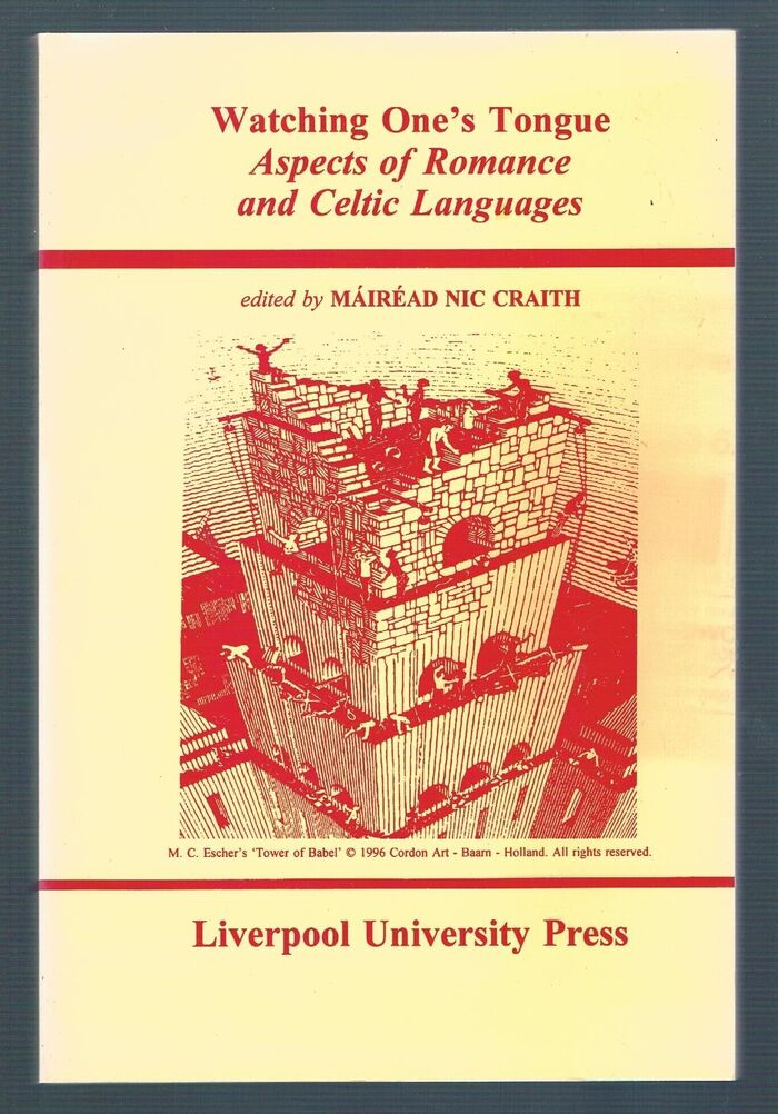 Watching One's Tongue:
Aspects of Romance and Celtic Languages (Liverpool University Press - Studies in European Regional Cultures). Image