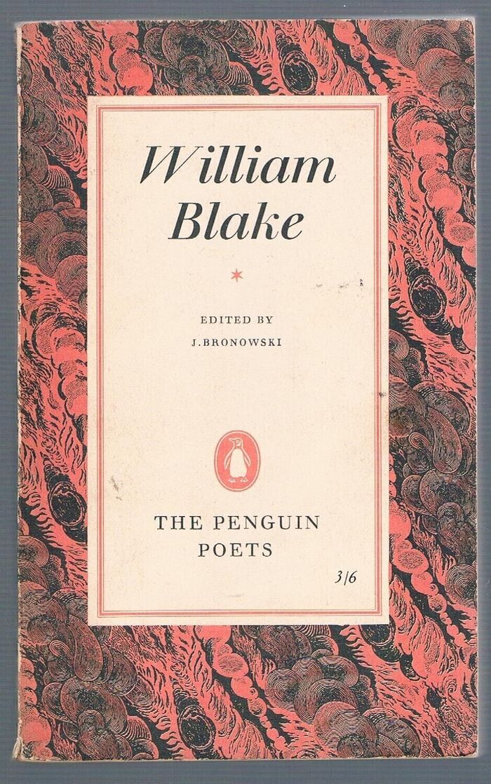 William Blake:
The Penguin Poets D 42.  A Selection of Poems and Letters edited with an introduction by J. Bronowski. Image
