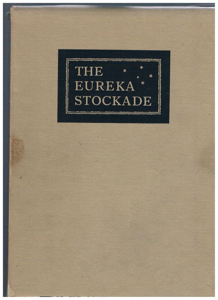 The Eureka Stockade (signed, numbered, original dust-wrapper, slip-case):
The Consequence of Some Pirates wanting on Quarter-Deck a Rebellion.... First published in 1855, at Melbourne now reprinted, with an introduction by the Hon. Herbert V. Evatt, LL.D., K.C., and illustrated by W. E. Pidgeon. Image