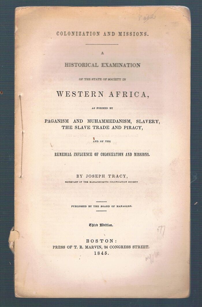 A Historical Examination of the State of Society in Western Africa,
as formed by paganism and Muhammedanism, slavery, the slave trade and piracy, and of the remedial influence of colonization and missions. Third Edition. Image
