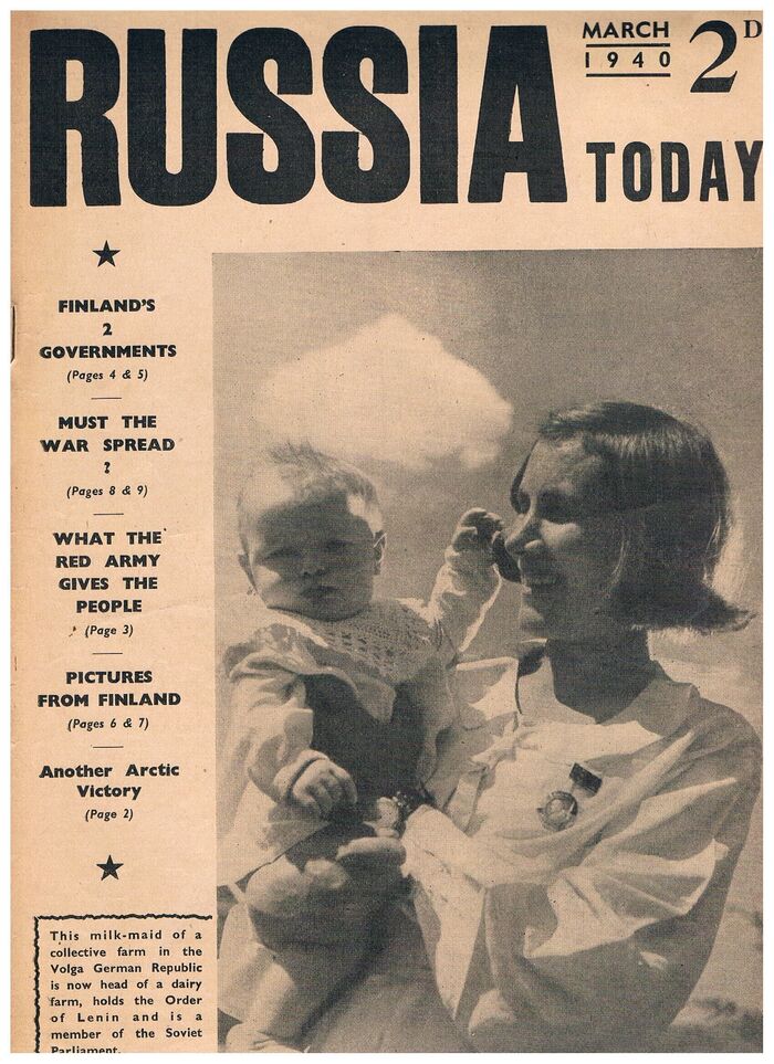 Russia Today.
March 1940. Finland’s 2 Governments. Must the War Spread?. What the Red Army gives the People. Pictures from Finland. Another Arctic Victory. Image