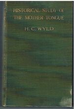 The Historical Study of the Mother Tongue.
An introduction to philological method.