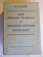 New English-Croatian and Croatian-English Dictionary.  Third Edition, Enlarged and Corrected.
With an Appendix. Comprising a Short Grammar of the English Language, Foreign Words and Phrases; Christian Names and Other Information.