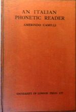 An Italian Phonetic Reader.
The London Phonetic Readers. Edited by Daniel Jones.