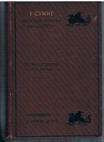 Y Cymry: Braslun o'u Hanes o'r Oesodd, Boreuaf hyd Farwolaeth, Llywelyn eu Llyw Olaf
cyfieithiedig gan J Bodfan Anwyl.