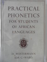 Practical Phonetics for Students of African Languages.
Foreword by Daniel Jones.