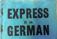 Express it in German
A Beginner's Guide to German Conversation. Second Edition revised and enlarged.