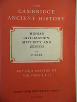 Minoan Civilization: Maturity and Zenith. Volume II, Chapters IV(b) and XII
Revised Edition of Volumes I & II. The Cambridge Ancient History.