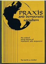 Praxis and Democratic Socialism
The critical social theory of Markovic and Stojanovic