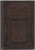 The Early Teaching of French:
With a running commentary on 