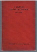 A French Phonetic Reader.
The London Phonetic Readers. Edited by Daniel Jones.