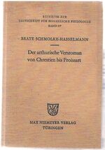 Der arthurische Versroman von Chrestien bis Froissart.
Zur Geschichte einer Gattung. Beihefte zur Zeitschrift für romanische Philologie. Band 177.