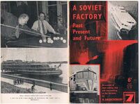 A Soviet Factory past, present and future.
An account of steel-making, ship and loco-building at Red Sormovo. (Krasnoye Sormovo - Nizhny Novgorod Machine Factory). Soviet Booklet No. 59.