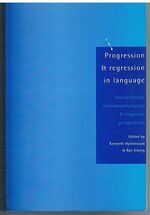 Progression and Regression in Language
Sociocultural, Neuropsychological and Linguistic Perspectives