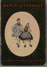 Dances of Germany
Handbooks of European National Dances ed. Violet Alford.