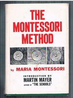The Montessori Method
Scientific Pedagogy as Applied to Child Education in 