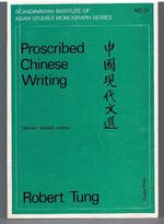 Proscribed Chinese Writing.
Scandinavian Institute of Asian Studies Monograph Series No 21.
