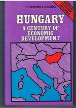 Hungary
A Century of Economic Development. National Economic Histories.
