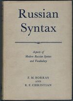 Russian Syntax.
Aspects of Modern Russian Syntax and Vocabulary.