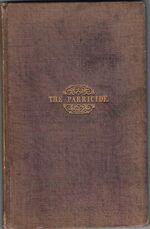 The Parricide.
A Play, in Three Acts.