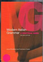 Modern Italian Grammar:
A Practical Guide. Second Edition.