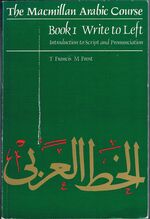 Write to Left.  Book I: The Macmillan Arabic Course.
Introduction to Script and Pronunciation.